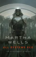 Wells, Martha - All Systems Red book cover