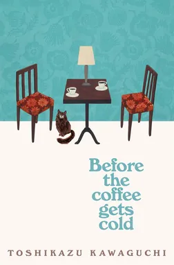 Cover of Before the coffee gets cold
