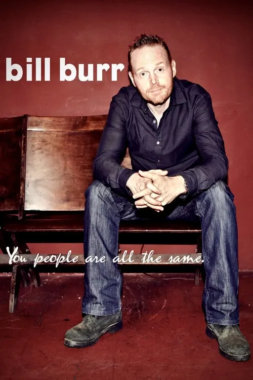 Cover of Bill Burr: You People Are All the Same