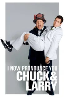 Poster for I Now Pronounce You Chuck and Larry