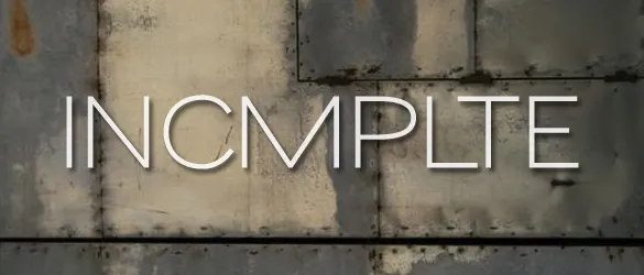 Incomplete