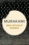 Murakami, Haruki - Men Without Women book cover