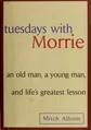 Cover of Tuesdays with Morrie