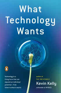 Cover of What Technology Wants